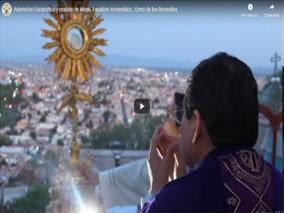 Adoración Eucarística desde el Cerro de los Remedios
