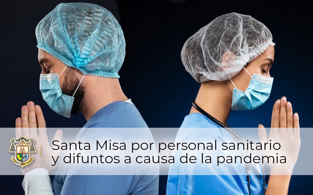 Santa Misa por personal médico y fallecidos a causa de la pandemia